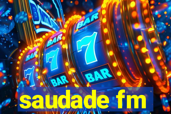 saudade fm